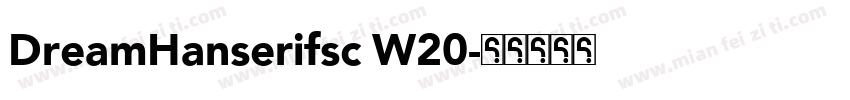 DreamHanserifsc W20字体转换